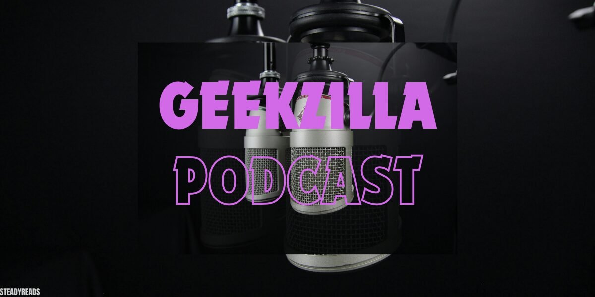 geekzilla podcast