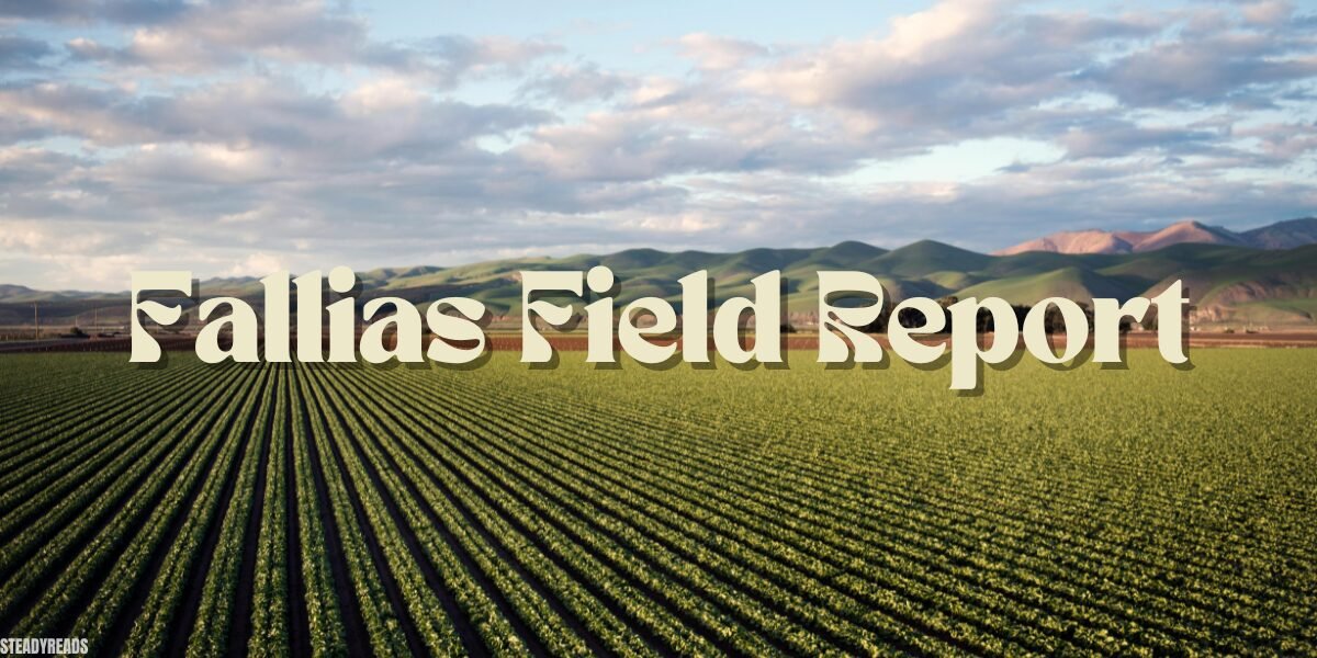 fallias field report