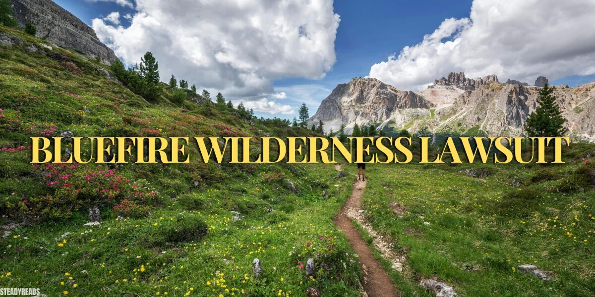 Bluefire Wilderness Lawsuit