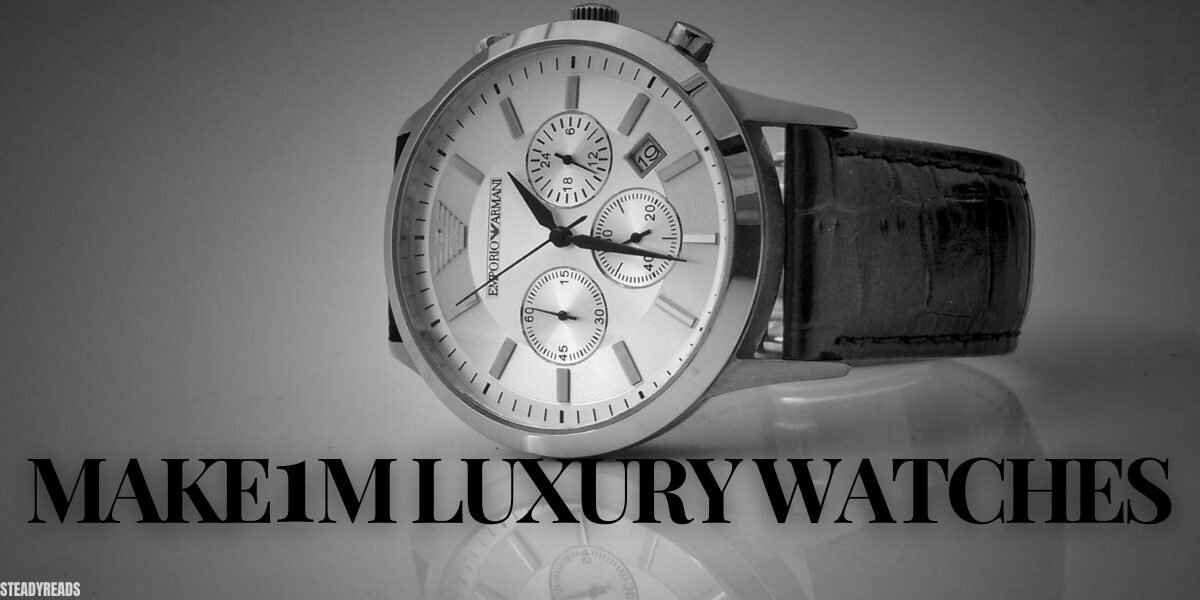 make1m luxury watches