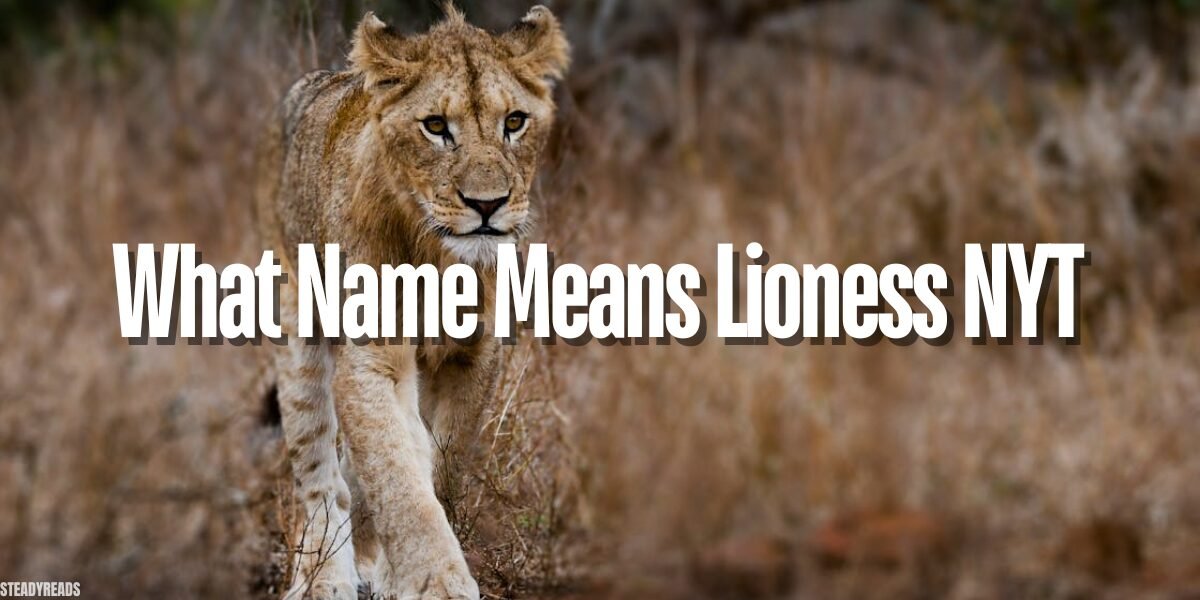 what name means lioness nyt