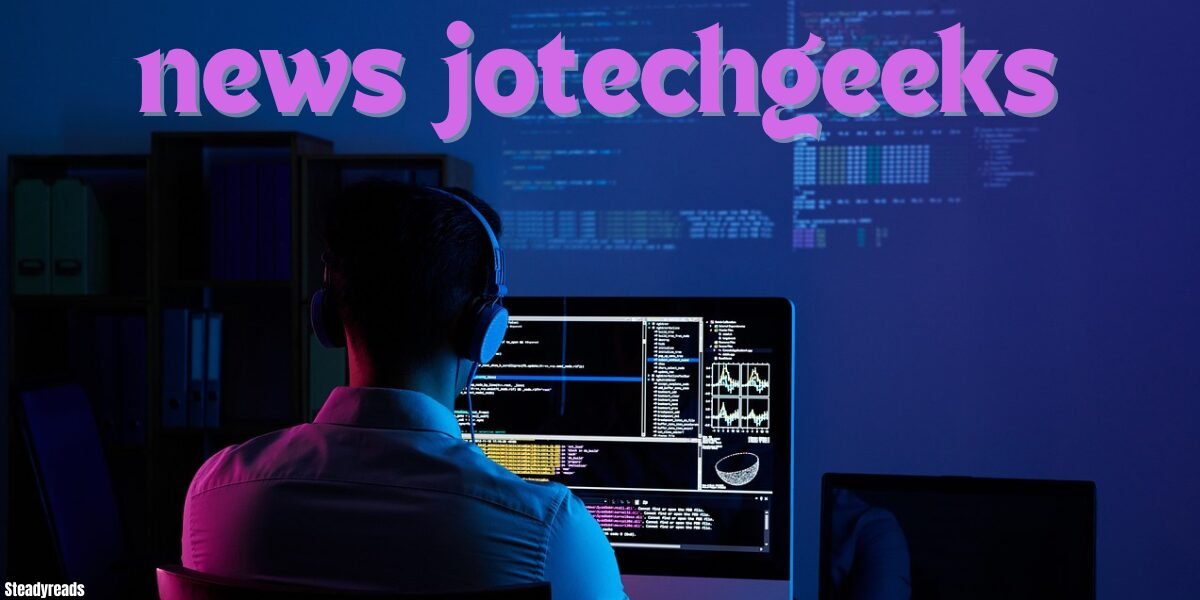 News Jotechgeeks